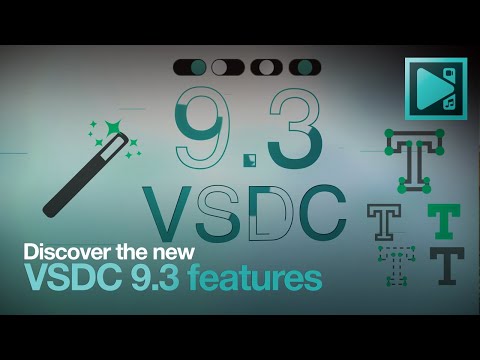 VSDC 9.3 Update: Explore New Features and Tools