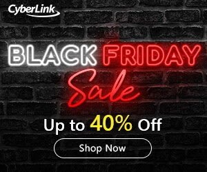 CyberLink Black Friday Sale - 40% OFF